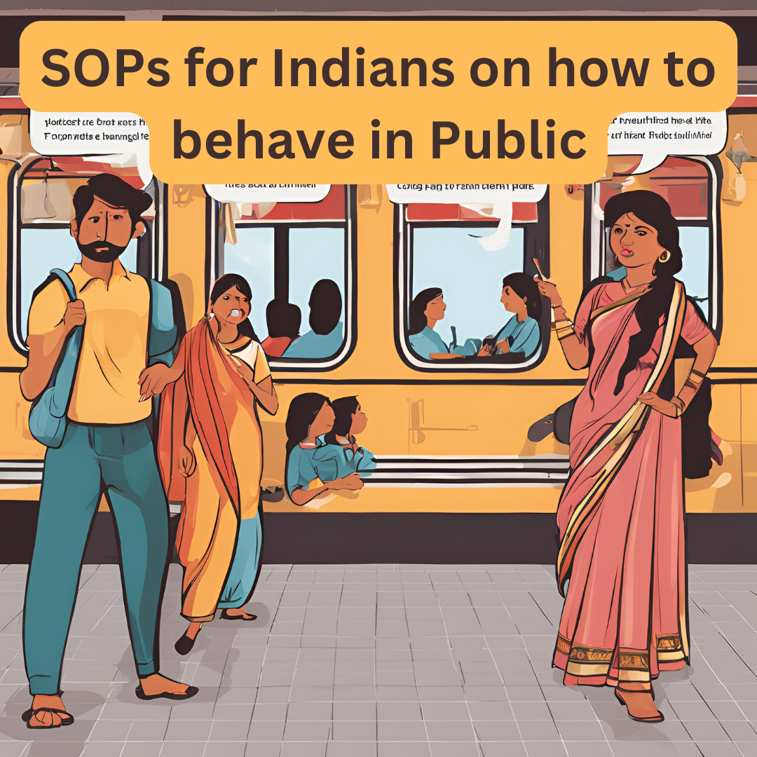 SOPs for Indians on how to behave in Public.