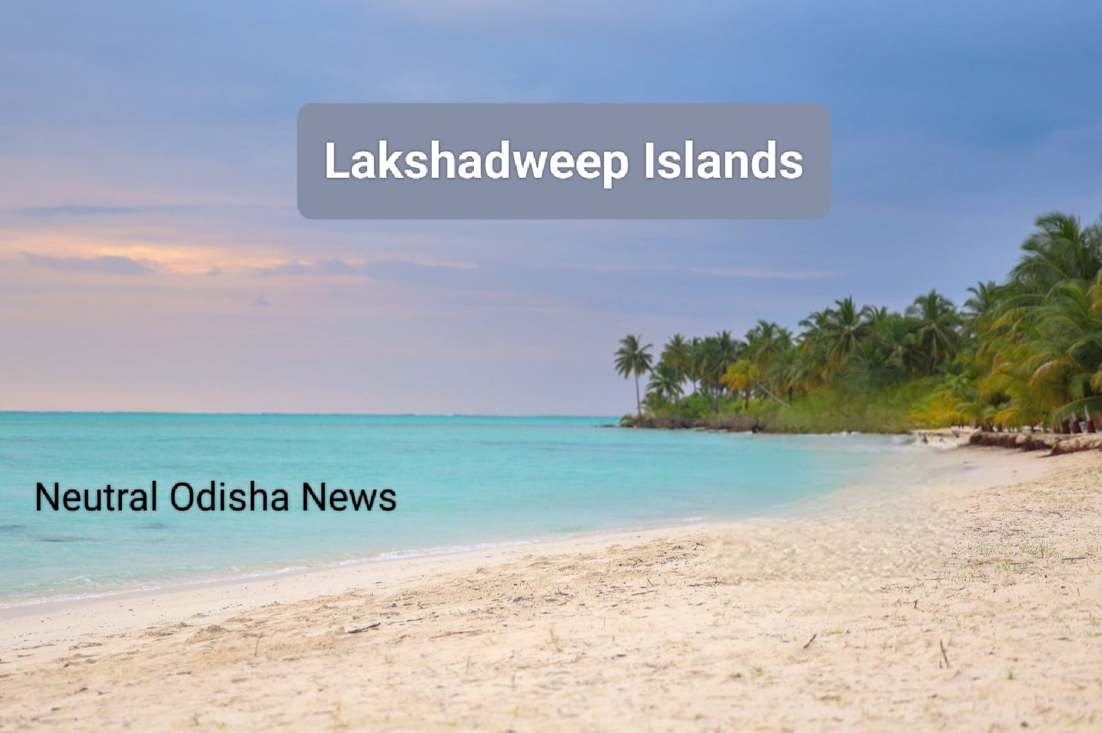Lakshadweep Islands - India