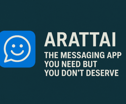 ARATTAI - THE MESSAGING APP YOU NEED BUT YOU DONT DESREVE