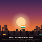 The Cockroaches Rise: A Critical Look at India's Gen Z Uprising Against Modi's Government